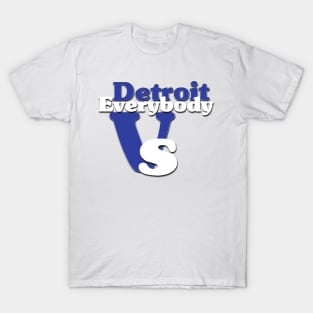 Detroit Vs Everybody T-Shirt